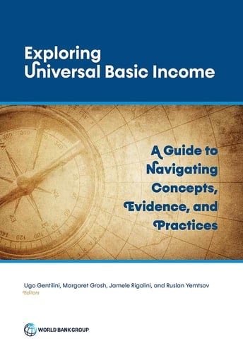 Exploring Universal Basic Income A Guide to Navigating Concepts, Evidence, and Practices