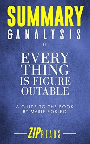 Summary & Analysis of Everything Is Figureoutable A Guide to the Book by Marie Forleo