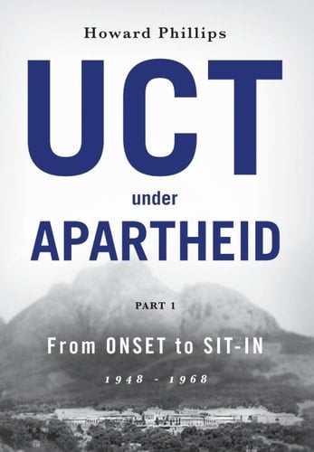 UCT Under Apartheid From Onset to Sit-In: 1948-1968