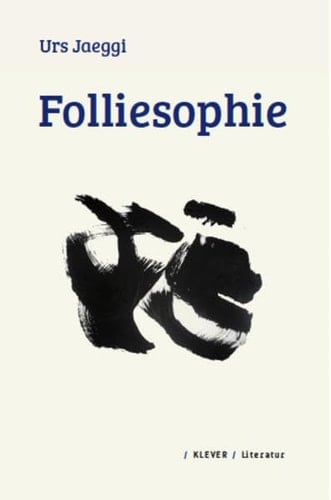 Folliesophie Lyrik und Prosa 2007-2012