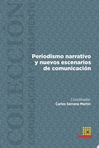 Periodismo narrativo y nuevos escenarios de comunicaci—n