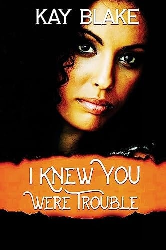 I Knew You Were Trouble