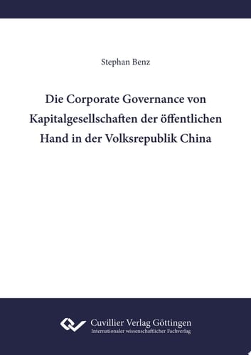 Die Corporate Governance von Kapitalgesellschaften der öffentlichen Hand in der Volksrepublik China