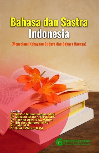 Bahasa Dan Sastra Indonesia : Menyelami Kekayaan Budaya dan Bahasa Bangsa