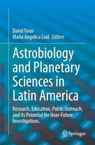 Astrobiology and Planetary Sciences in Latin America Research, Education, Public Outreach, and its Potential for Near-Future Investigations.