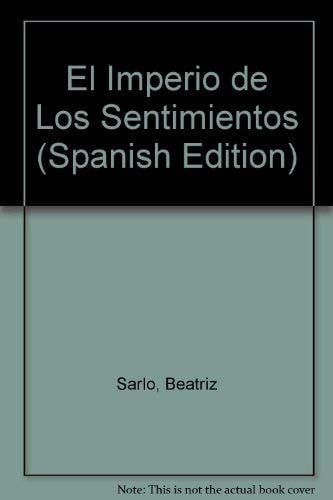 El imperio de los sentimientos narraciones de circulación periódica en la Argentina, 1917-1927