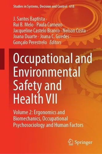 Occupational and Environmental Safety and Health VII Volume 2: Ergonomics and Biomechanics, Occupational Psychosociology and Human Factors