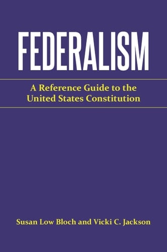 Federalism A Reference Guide to the United States Constitution