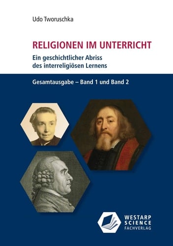Religionen im Unterricht ein geschichtlicher Abriss des interreligiösen Lernens