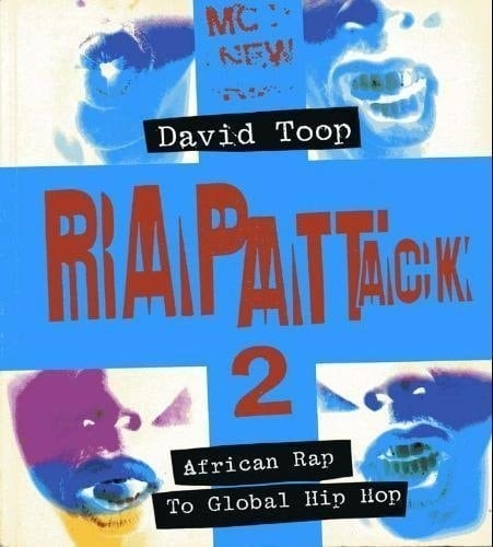 Rap Attack 2 African Rap to Global Hip Hop