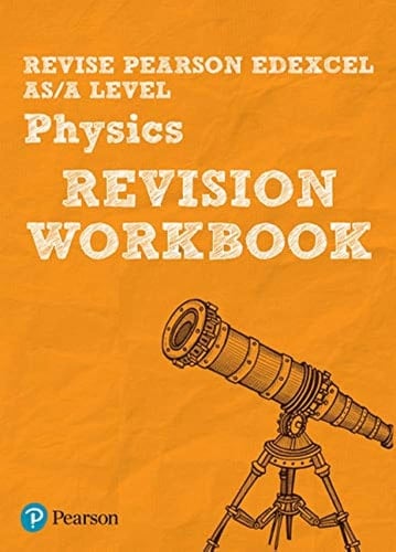 Pearson REVISE Edexcel AS/a Level Physics Revision Workbook - for 2026, 2027 Exams