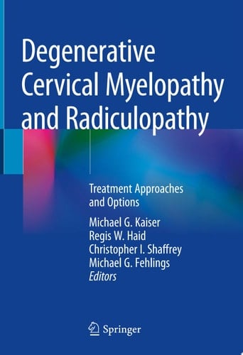Degenerative Cervical Myelopathy and Radiculopathy