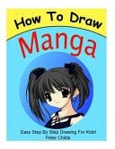 How to Draw Manga: Draw Manga Characters Step by Step How to Draw Anime, How to Draw Anime for Kids, How to Draw Manga for Beginners, How to Draw Manga Books, How to Draw Manga Anime