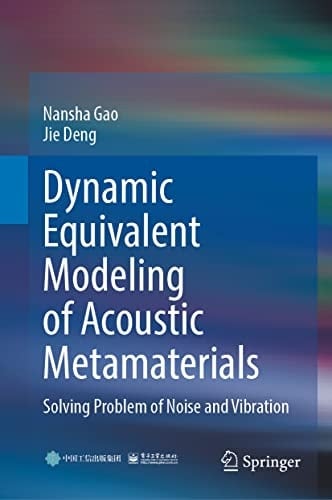 Dynamic Equivalent Modeling of Acoustic Metamaterials Solving Problem of Noise and Vibration
