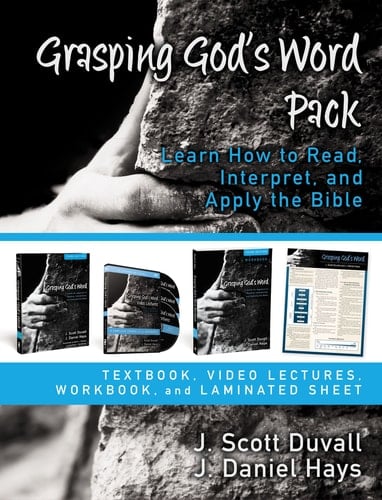 Grasping God's Word Pack Learn How to Read, Interpret, and Apply the Bible