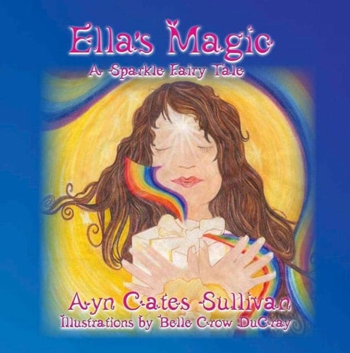 Ella's Magic A Sparkle Fairy Tale