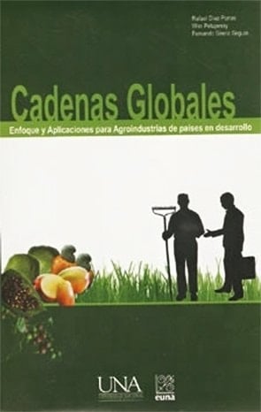 Cadenas globales enfoque y aplicaciones para agroindustrias de países en desarrollo