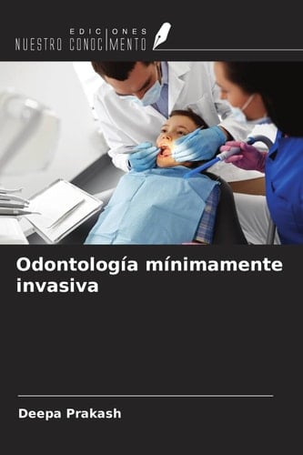 Odontología mínimamente invasiva (Spanish Edition)