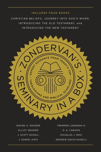 Zondervan's Seminary in a Box: Includes Christian Beliefs, Journey into God’s Word, Introducing the Old Testament, and Introducing the New Testament