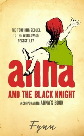 Anna and the Black Knight : Incorporating Anna's Book