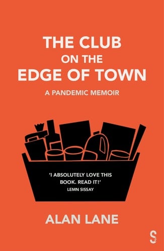 The Club on the Edge of Town A Pandemic Memoir