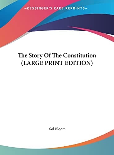 The Story Of The Constitution (LARGE PRINT EDITION)