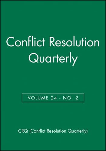 Conflict Resolution Quarterly, Volume 24, Number 2, Winter 2006