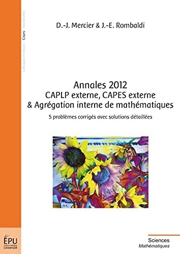 Annales 2012 CAPLP externe, CAPES externe & Agrégation interne de mathématiques