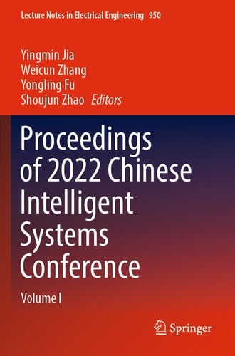 Proceedings of 2022 Chinese Intelligent Systems Conference Volume I