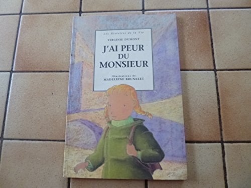 J'ai peur du monsieur