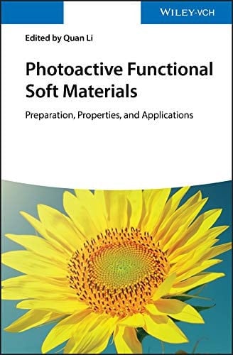 Photoactive Functional Soft Materials Preparation, Properties, and Applications