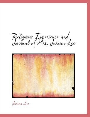 Religious Experience and Journal of Mrs. Jarena Lee