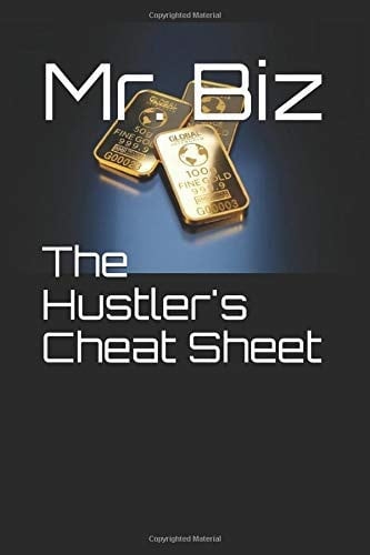 The Hustler's Cheat Sheet