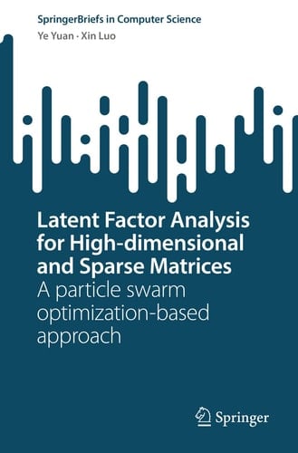 Latent Factor Analysis for High-dimensional and Sparse Matrices A particle swarm optimization-based approach