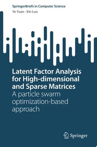 Latent Factor Analysis for High-dimensional and Sparse Matrices A particle swarm optimization-based approach