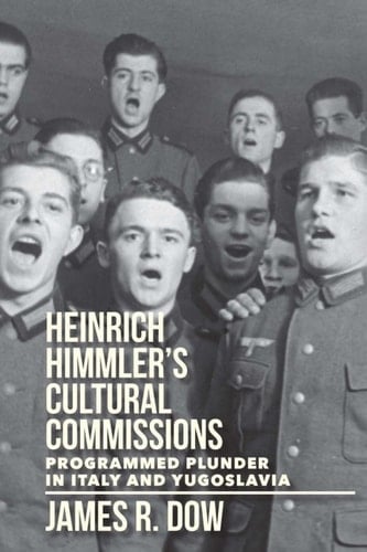 Heinrich Himmler's Cultural Commissions