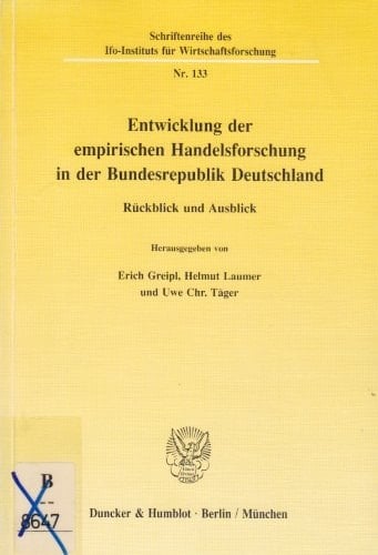 Entwicklung der empirischen Handelsforschung in der Bundesrepublik Deutschland Rückblick und Ausblick