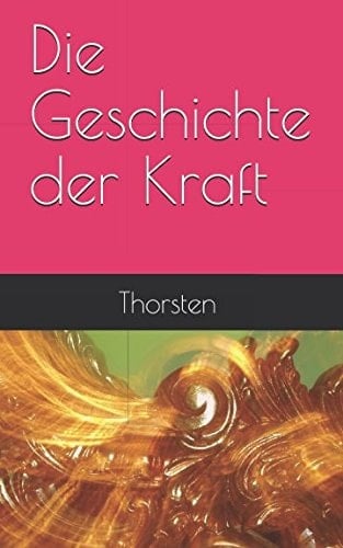 Die Geschichte der Kraft