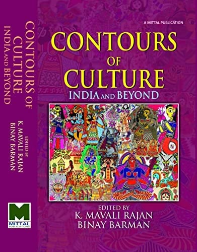 Contours of Culture India and Beyond : Essays on Culture, Tradition and Religion in South Asia and South-East Asia