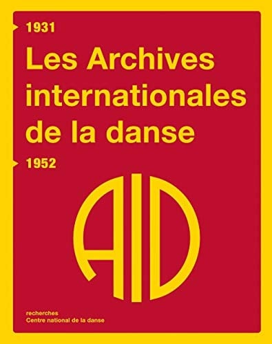 Les Archives internationales de la danse 1931-1952