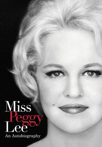 Miss Peggy Lee An Autobiography
