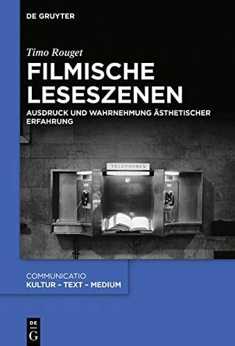 Filmische Leseszenen Ausdruck und Wahrnehmung ästhetischer Erfahrung