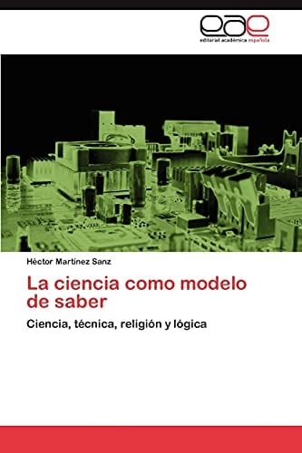 La Ciencia Como Modelo de Saber