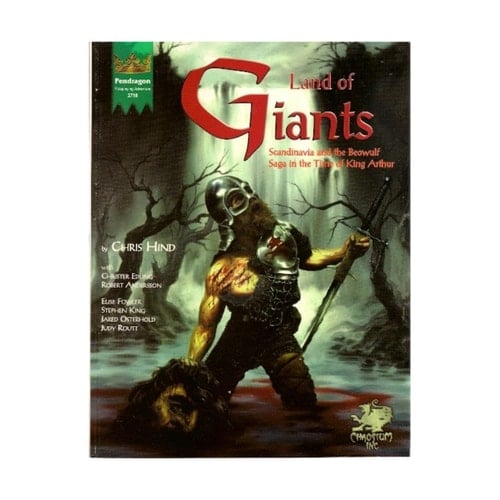 Land of Giants Scandinavia and the Beowulf Saga in the Time of King Arthur