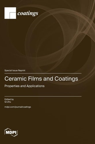 Ceramic Films and Coatings Properties and Applications