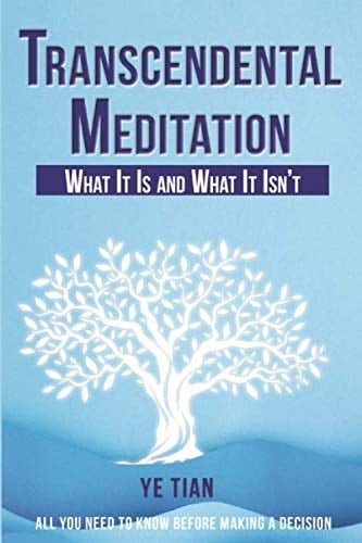 Transcendental Meditation: What It Is and What It Isn’t