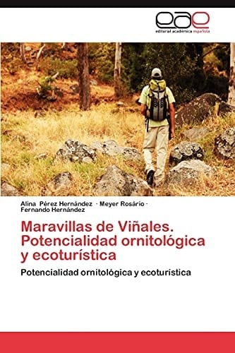 Maravillas de Viñales. Potencialidad Ornitológica Y Ecoturística
