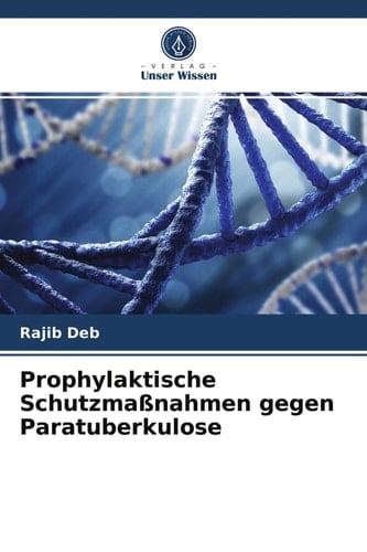 Prophylaktische Schutzmaßnahmen gegen Paratuberkulose (German Edition)