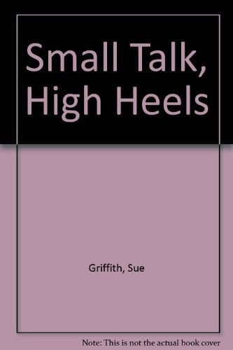 Small Talk, High Heels Sue Williams