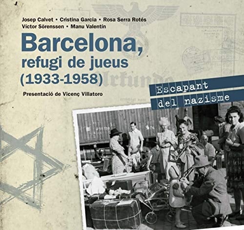 Barcelona, refugi de jueus (1933-1958) escapant del nazisme